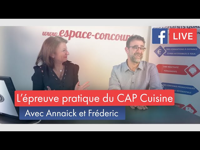 Facebook Live #10 – Présentation de l’épreuve pratique du CAP cuisine.