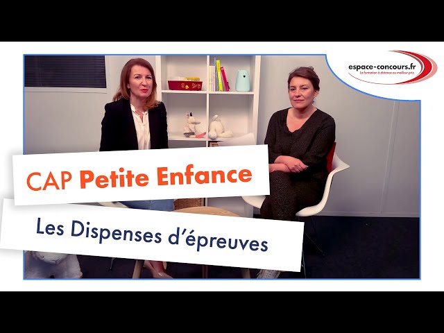 CAP Petite Enfance : les dispenses d’épreuves