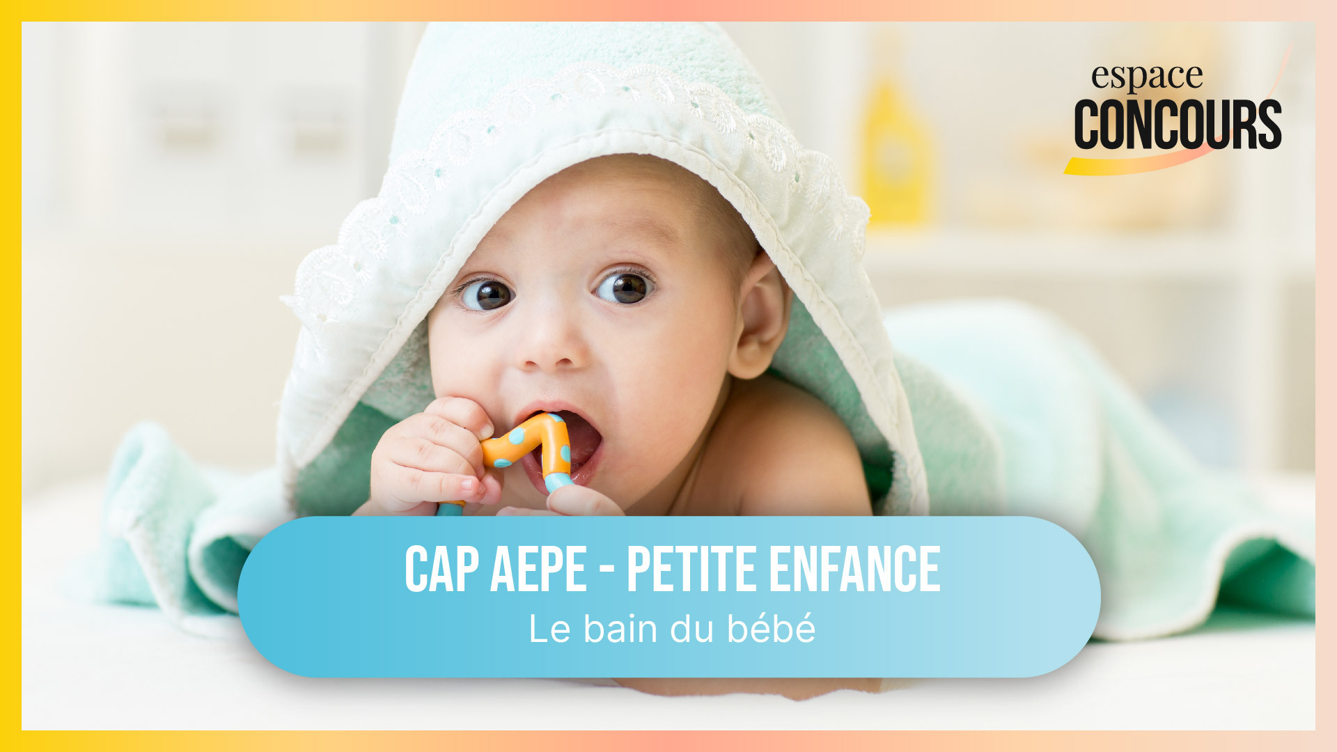 Le bain du bébé [CAP Petite Enfance AEPE – Vidéo tuto – Extrait de cours]