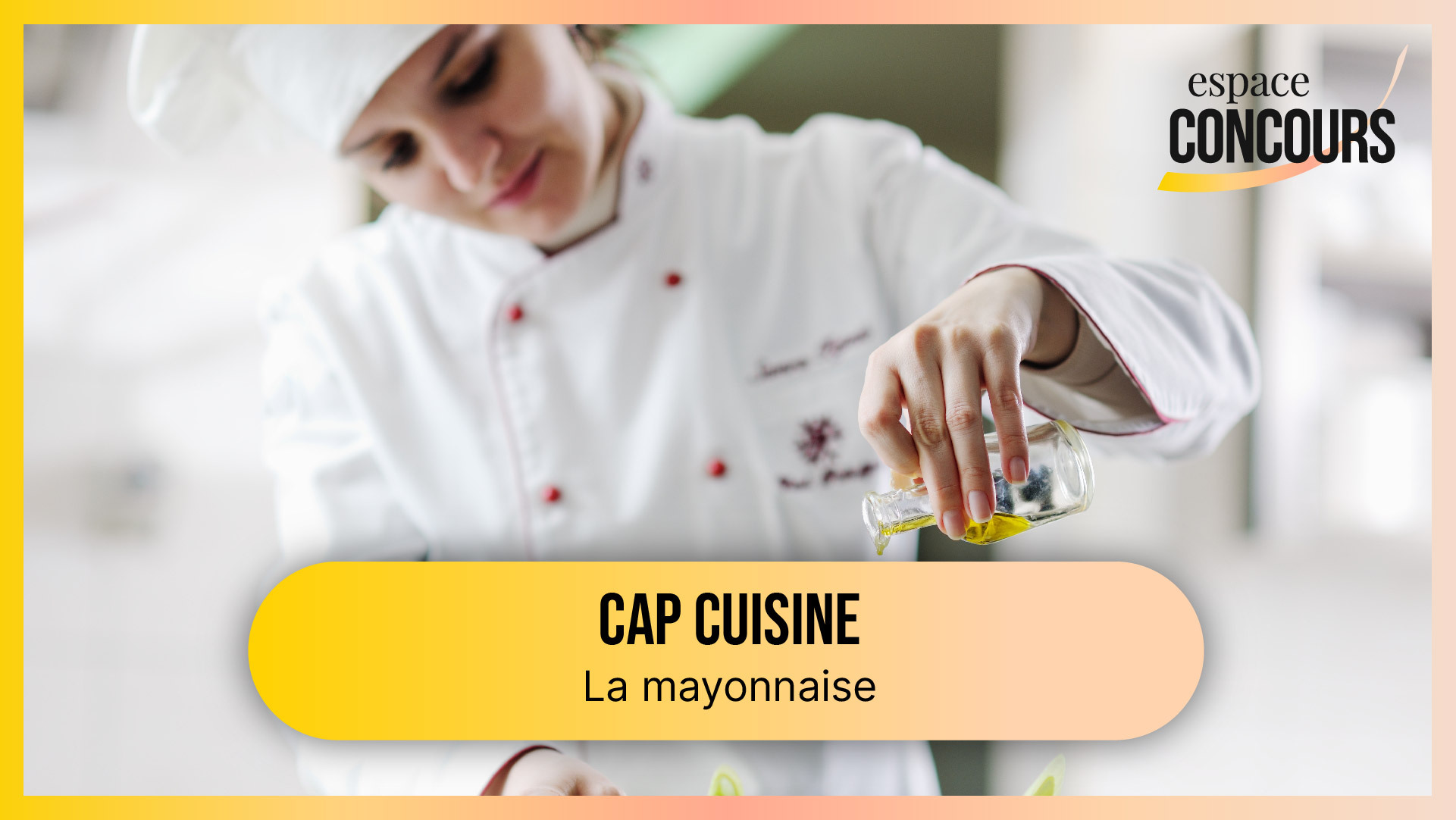 Comment réaliser une sauce mayonnaise ? [CAP Cuisine – Vidéo tuto – Extrait de cours]