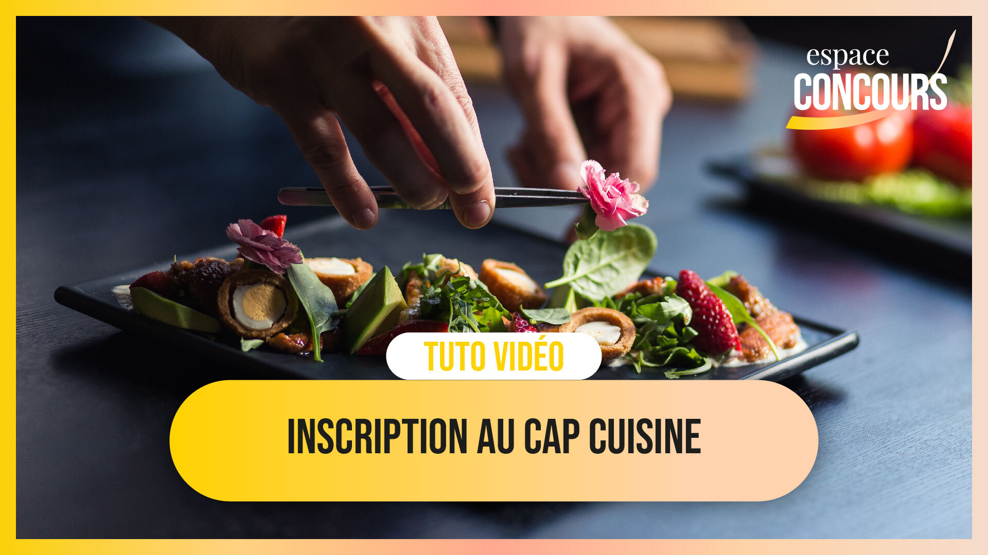 Vidéo Tuto – Les inscriptions Académiques Examen CAP Cuisine